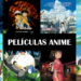 Películas Anime Que Tienes Que Ver Antes de Morir